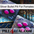 Silver Bullet Pill For Females 01